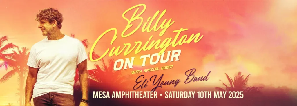 Billy Currington & Eli Young Band at Mesa Amphitheatre